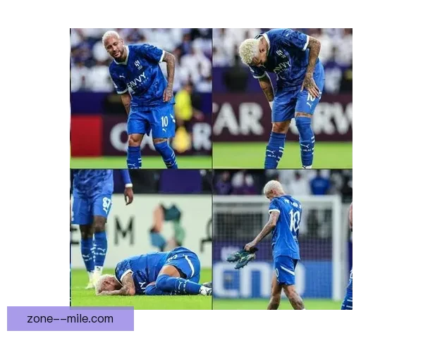 利雅得新月官宣内马尔二次重伤后回归亚冠替补登场引爆球迷期待热议